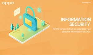 OPPO believes in nothing but ensuring safety of users’ information